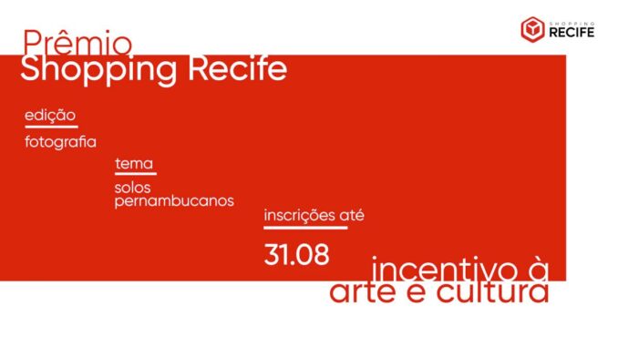 Banner do Prêmio Shopping Recife de Incentivo à Arte e Cultura, edição fotografia, com tema Solos Pernambucanos e inscrições até 31 de agosto.