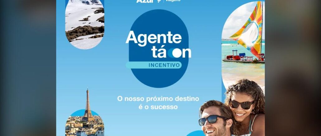 Banner da promoção de incentivo Agente tá ON da Azul Viagens, com imagens de destinos turísticos e casal sorrindo.