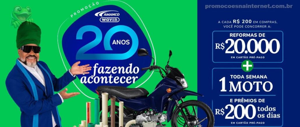 Banner da Promoção Amanco Wavin 20 Anos Fazendo Acontecer, com prêmios de reforma de R$20.000 em cartão pré-pago, 1 moto por semana e R$200 todos os dias, válida de 24/08/2026 a 22/10/2026.