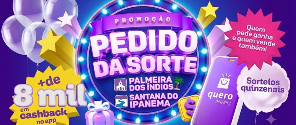 Banner da Promoção Pedido da Sorte do Quero Delivery, válida para Palmeira dos Índios e Santana do Ipanema (AL), com mais de R$8 mil em cashback no app e sorteios quinzenais.
