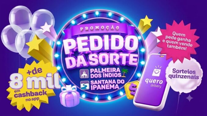 Banner da Promoção Pedido da Sorte do Quero Delivery, válida para Palmeira dos Índios e Santana do Ipanema (AL), com mais de R$8 mil em cashback no app e sorteios quinzenais.