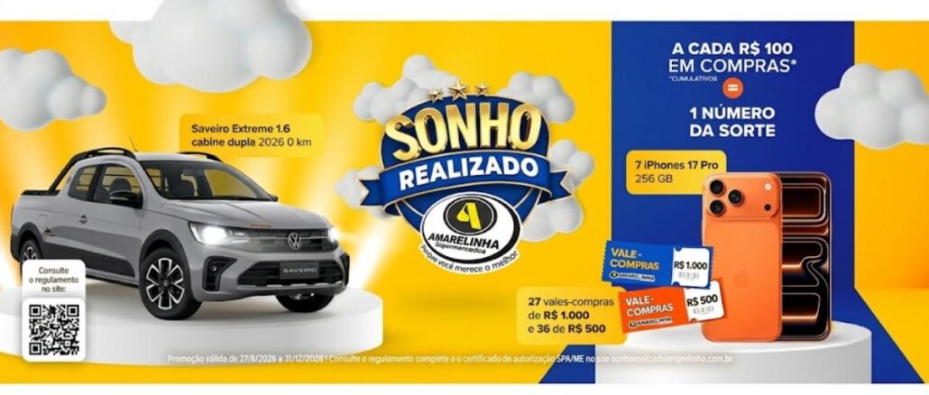 Banner da Promoção Sonho Realizado Amarelinha Supermercados, com prêmios que incluem uma Saveiro Extreme 1.6 cabine dupla 2026 0 km, 7 iPhones 17 Pro 256 GB, 27 vales-compras de R$1.000 e 36 de R$500, válida de 27/08/2026 a 31/12/2026.