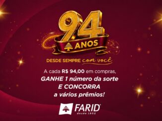 Promoção de aniversário de 94 anos do Farid Supermercados: a cada R$94,00 em compras, ganhe um número da sorte e concorra a prêmios.