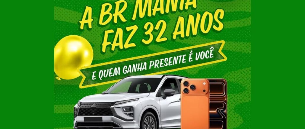 Aniversário BR Mania Arte da promoção de aniversário de 32 anos da BR Mania com um SUV prata e um smartphone laranja sobre fundo verde com balões.