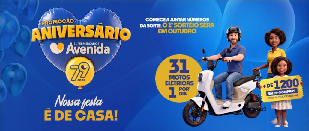 Aniversário Casa Avenida Nossa Festa É de Casa Banner da Promoção Aniversário Supermercados Avenida 79 anos — Nossa festa é de casa! Com sorteio de 31 motos elétricas e mais de 1200 vales-compras.