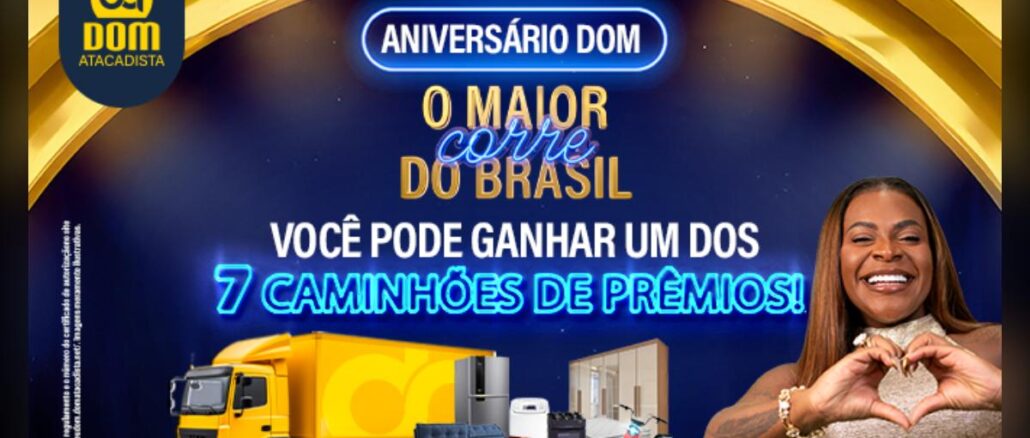 Banner da promoção Aniversário DOM: O Maior Corre do Brasil, com 7 caminhões de prêmios para concorrer no Dom Atacadista.