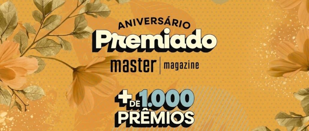 Aniversário Premiado Master Magazine Banner da promoção Aniversário Premiado Master Magazine com mais de 1.000 prêmios.