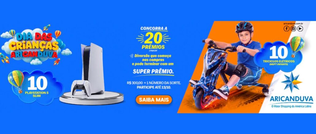 Banner da campanha Dia das Crianças do Shopping Aricanduva, com prêmios de 10 PlayStation 5 Slim e 10 triciclos elétricos drift infantil, a cada R$300 em compras até 13/10.