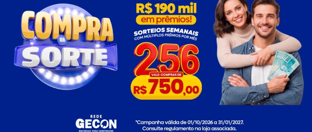 Banner da campanha Compra da Sorte da Rede Gecon Materiais para Construção, com mais de R$190 mil em prêmios, sorteios semanais de 256 vale-compras de R$750,00 e um casal sorridente segurando cédulas de dinheiro.