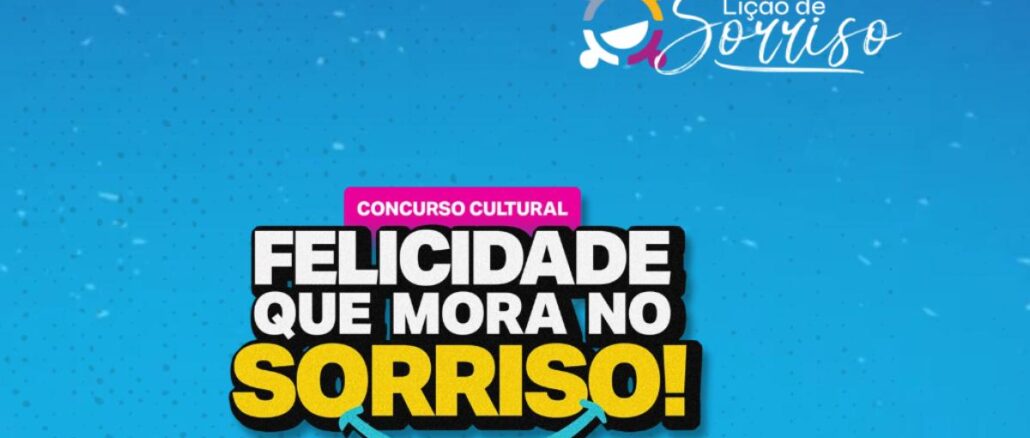 Arte do Concurso Cultural Felicidade que Mora no Sorriso, promovido pela marca Lição de Sorriso, com fundo azul e tipografia em destaque.