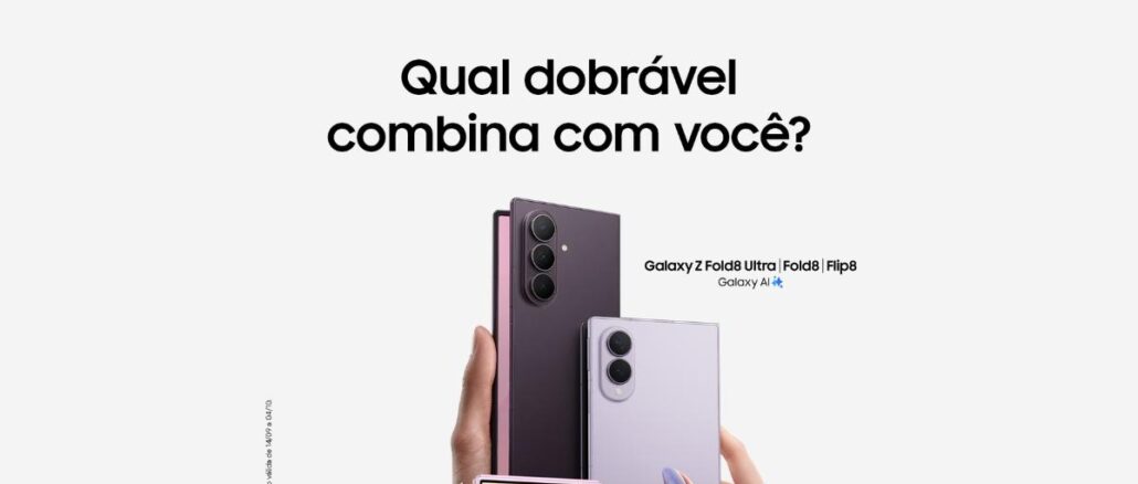 Concurso Samsung Galaxy Dobráveis Qual dobrável combina com você_ Promoção Samsung Galaxy Dobráveis: concorra a um Galaxy Z Fold8 Ultra, Z Fold8 ou Z Flip8. Válida de 14/09 a 04/10.