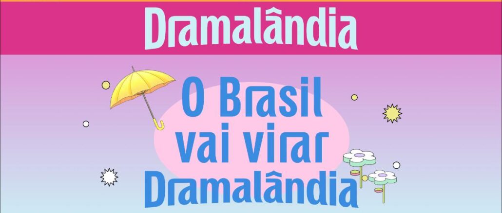 Banner da promoção Dramalândia da Netflix, com a frase "O Brasil vai virar Dramalândia" e o chamado "Netflix te leva pra Coreia".