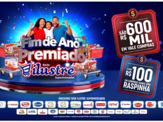 Arte da promoção Fim de Ano Premiado Rede Ilustre Supermercados com família comemorando, carrinhos de compras cheios, prêmio de R$600 mil em vale-compras e raspinha a cada R$100 em compras.