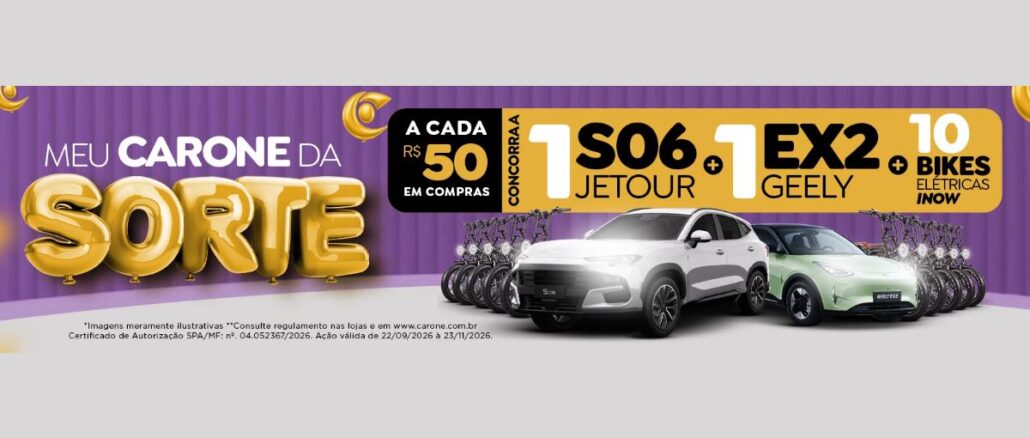 Meu Carone da Sorte no Espírito Santo e Cabo Frio RJ Banner da promoção Meu Carone da Sorte: a cada R$50 em compras, concorra a 1 Jetour S06, 1 Geely EX2 e 10 bikes elétricas Inow. Válida de 22/09/2026 a 23/11/2026.