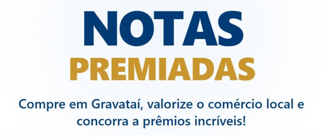 Arte da campanha Notas Premiadas com o convite para comprar em Gravataí e concorrer a prêmios, acompanhada do logotipo do Sindilojas RS Gravataí.