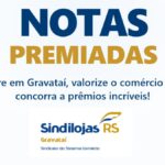 Arte da campanha Notas Premiadas com o convite para comprar em Gravataí e concorrer a prêmios, acompanhada do logotipo do Sindilojas RS Gravataí.