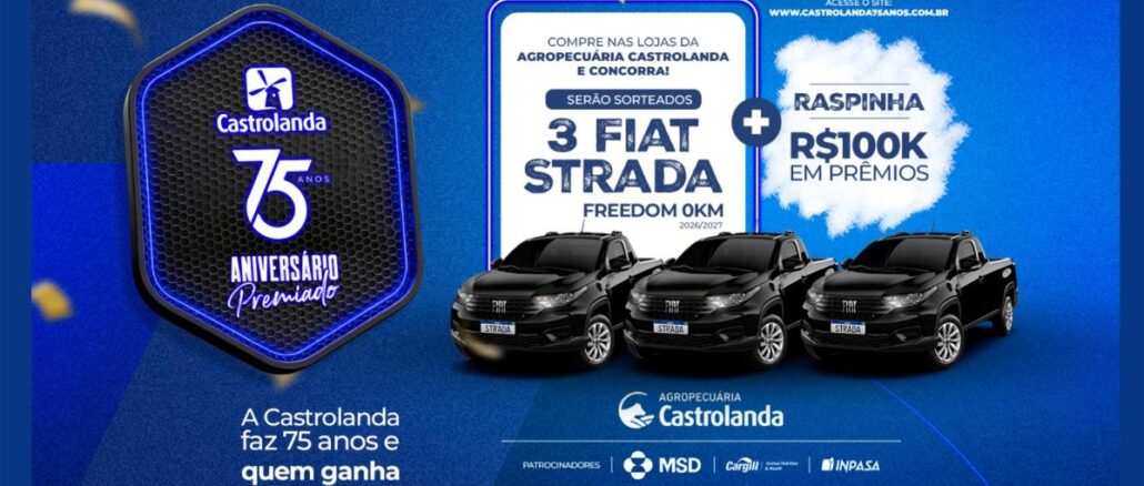 Peça publicitária da promoção Castrolanda 75 Anos Aniversário Premiado, com sorteio de 3 Fiat Strada Freedom 0km 2026/2027 e raspinha com R$100K em prêmios para quem comprar nas lojas da Agropecuária Castrolanda no Paraná e em São Paulo.