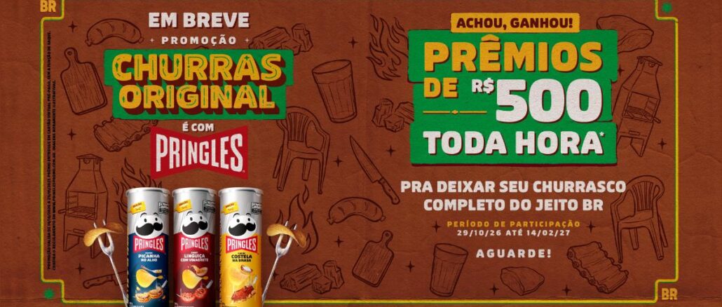 Banner da promoção Churras Original é com Pringles, com três latas de Pringles nos sabores Picanha no Alho, Linguiça com Vinagrete e Costela na Brasa, anunciando prêmios de R$500 toda hora de 29/10/26 a 14/02/27.