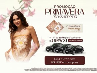 Banner da Promoção Primavera ParkShopping Brasília: compras a partir de R$900 entre 4 e 27 de setembro garantem um pareô floral Victor Hugo e número da sorte para concorrer a 3 BMW X1, com sorteio no dia 30/9.