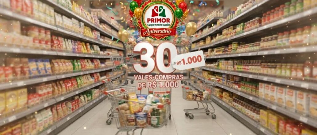 Arte da Promoção de Aniversário Primor Supermercado 2026, com 30 vales-compras de R$1.000 cada para sortear em Brasília.