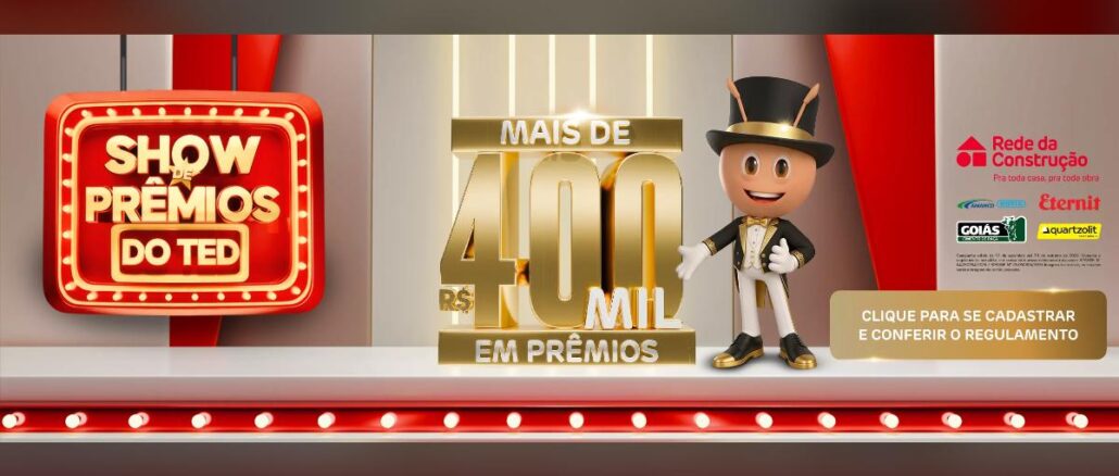 Show de Prêmios do TED 2026 Raspinhas da Rede da Construção em Goiás Banner da promoção Show de Prêmios do TED 2026, da Rede da Construção, com mais de R$400 mil em prêmios para sorteio entre setembro e outubro de 2026.