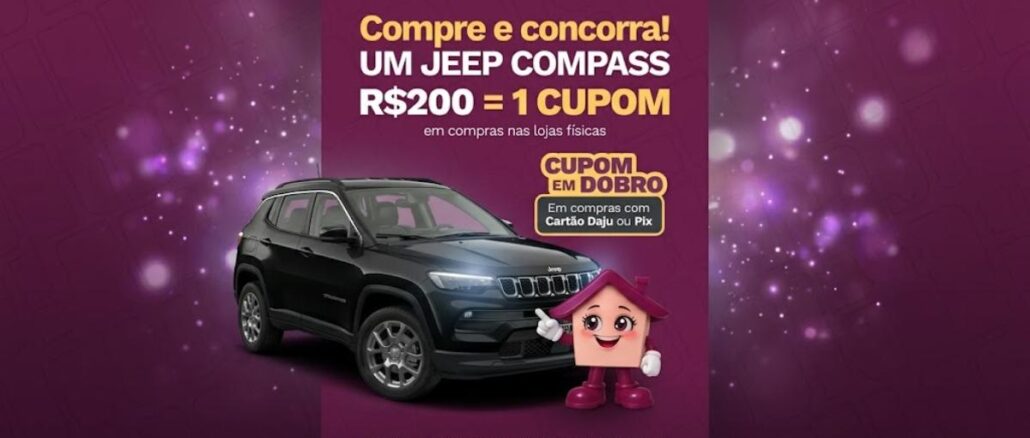 Arte publicitária da promoção Daju no Paraná: compre R$200 nas lojas físicas e concorra a um Jeep Compass. Cupom em dobro com Cartão Daju ou Pix.