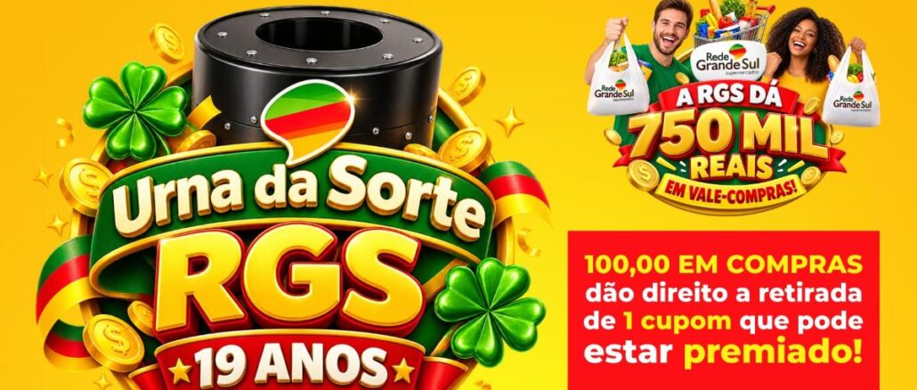 Urna da Sorte Rede Grande Sul 19 Anos no RS Arte da promoção Urna da Sorte RGS 19 Anos da Rede Grande Sul, com urna preta, trevos verdes, moedas douradas e destaque para R$750 mil em vale-compras.