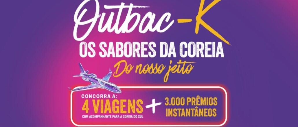Promo Outback Coreia Banner da promoção Outbac-K Os Sabores da Coreia, do Outback, com avião estilizado e destaque para 4 viagens com acompanhante para a Coreia do Sul e 3.000 prêmios instantâneos.