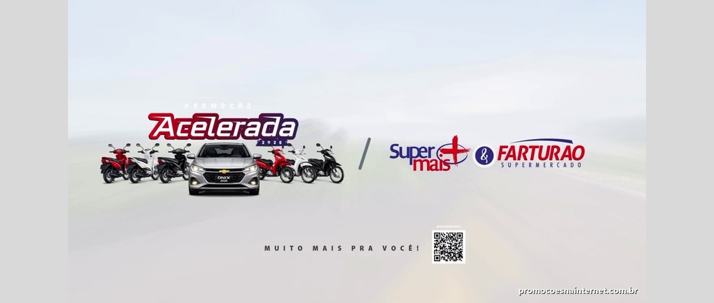 Logotipo da Promoção Acelerada 2026 com um Chevrolet Onix prata cercado por motos Honda Biz vermelhas, brancas e pretas, ao lado da marca Super Mais & Farturão Supermercado, com o slogan "Muito mais pra você!" e um QR code do app Super Mais.