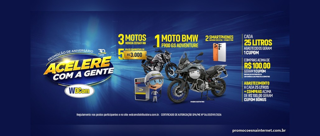 Promoção Acelere com a Gente WDCom Arte da Promoção Acelere com a Gente, da WDCom, com motos Honda CG 160 Fan e BMW F900 GS Adventure, smartphones, vales-combustível de R$3.000 e a regra de um cupom a cada 25 litros abastecidos.