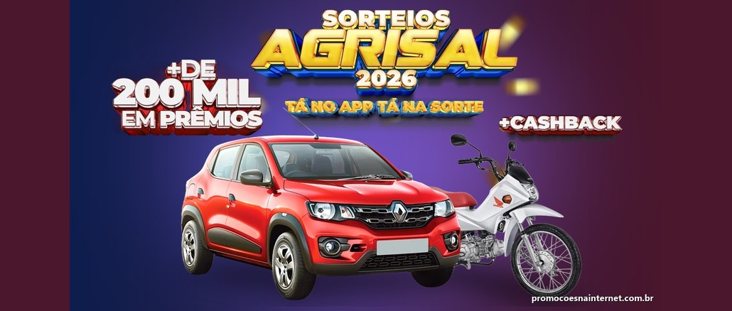 Arte do Sorteios Agrisal 2026 com a frase "+de 200 mil em prêmios", um carro Renault Kwid vermelho e uma moto Honda branca, o selo "+Cashback" e o lema "Tá no app, tá na sorte" sobre fundo azul e vinho.