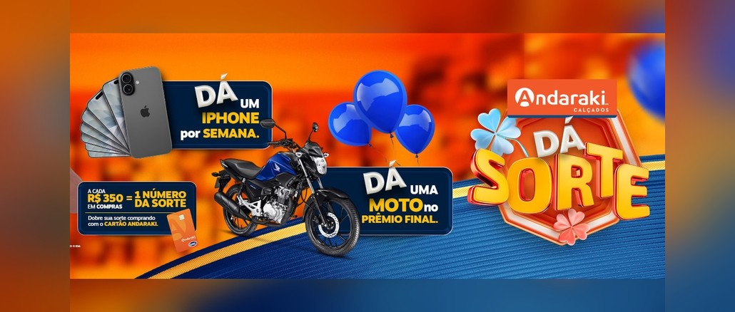 Arte da promoção Andaraki Dá Sorte 2026 com iPhone, moto Honda azul, balões azuis e o selo Dá Sorte com o logo da Andaraki Calçados sobre fundo laranja e azul.