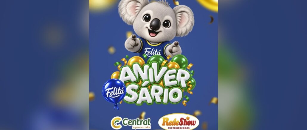 Aniversário Central e Rede Show Coala de pelúcia com camisa azul da marca Felitá apontando para frente, acima do lettering "Aniversário" em letras brancas com contorno verde entre balões dourados e verdes, com os logos da Central Supermercados e da Rede Show Supermercados sobre fundo azul.