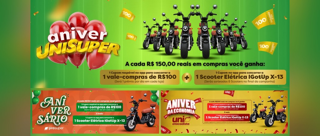 Arte da promoção Aniversário das Marcas com os banners Aniver UniSuper, Aniversário ProSuper e Aniver da Economia Uniatacadista, scooters elétricas IGotUp X-13 pretas com banco marrom e cupons de vale-compras de R$100.