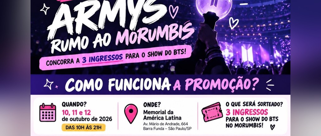 Armys Rumo ao MorumBis Arte da promoção Armys Rumo ao MorumBis com o título em letras brancas e rosa, a chamada "Concorra a 3 ingressos para o show do BTS", uma mão segurando um lightstick roxo diante de um estádio iluminado e uma faixa com data, local e prêmios do sorteio no Memorial da América Latina.