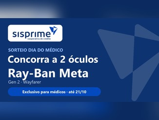 Arte azul-marinho do Sorteio Dia do Médico da Sisprime com o logo da cooperativa e a chamada para concorrer a 2 óculos Ray-Ban Meta Gen 2 Wayfarer, exclusivo para médicos até 21/10.