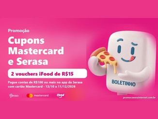 Arte rosa com o mascote Boletinho da Serasa comendo uma fatia de pizza, o texto Cupons Mastercard e Serasa e a chamada de 2 vouchers iFood de R$15 ao pagar contas de R$100 ou mais.