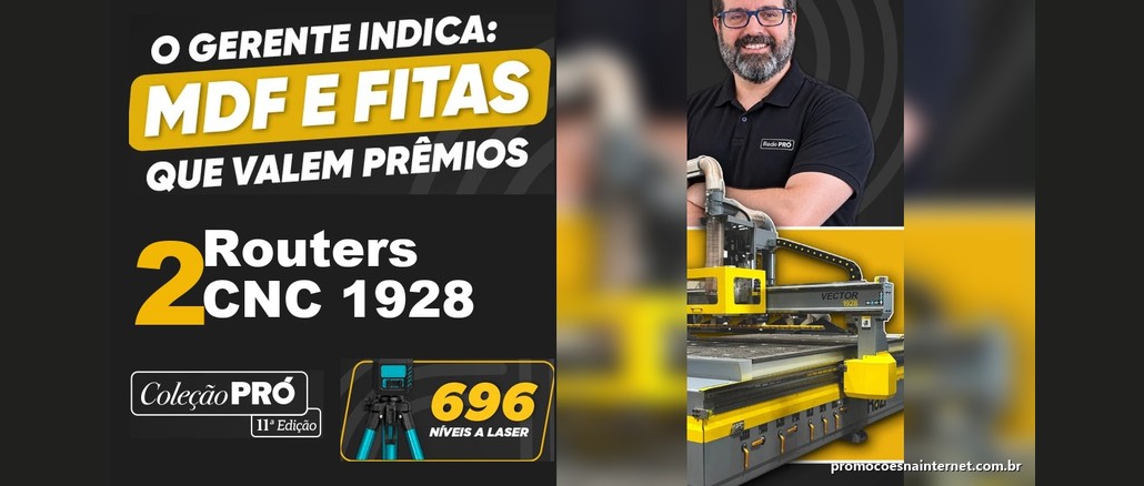 Arte da Coleção PRÓ 2026 com o texto "O gerente indica: MDF e fitas que valem prêmios", dois Routers CNC 1928, 696 níveis a laser e o gerente da loja ao lado de uma router CNC amarela e cinza.