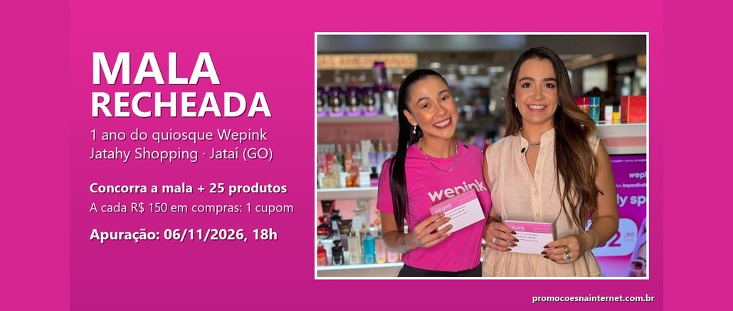 Arte rosa da Promoção Mala Recheada Wepink com duas atendentes sorridentes segurando fichas de participação no quiosque do Jatahy Shopping, em Jataí