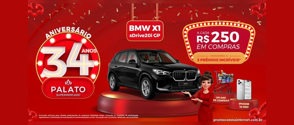 Aniversário Palato 34 Anos Arte da promoção Aniversário Palato 34 Anos em fundo vermelho, com um BMW X1 preto em destaque, um iPhone 18 Pro, um carrinho de compras cheio e a chamada "A cada R$250 em compras, concorra a 3 prêmios".