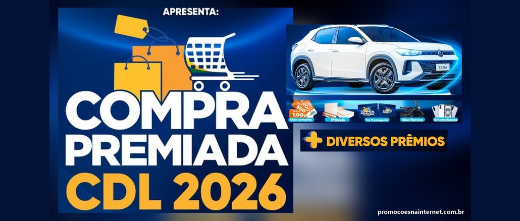 Compra Premiada CDL 2026 Arte da Compra Premiada CDL 2026, com o título da campanha, um VW Tera branco, vale-compras, móveis, TVs de 75 polegadas, bike elétrica e smartphones.