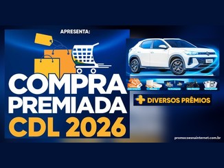 Arte da Compra Premiada CDL 2026, com o título da campanha, um VW Tera branco, vale-compras, móveis, TVs de 75 polegadas, bike elétrica e smartphones.