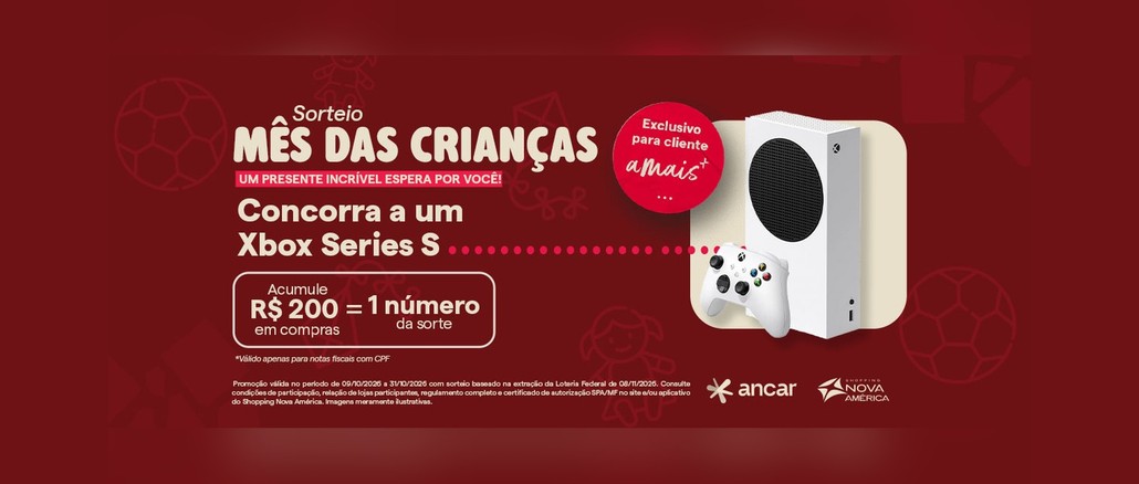 Sorteio Dia das Crianças Nova América Arte da promoção Sorteio Mês das Crianças, do Shopping Nova América, em fundo vinho com desenhos de bola, pipa e boneca, anunciando a chance de concorrer a um Xbox Series S a cada R$200 em compras com CPF na nota fiscal.