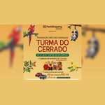 Arte da Promoção Mês das Crianças Turma do Cerrado do ParkShopping, com arara e gambá em galhos, pelúcias de bichinhos do cerrado e dois mini cars Jeep, informando compras de R$900 de 6 a 25 de outubro e sorteio da Loteria Federal em 28/10.
