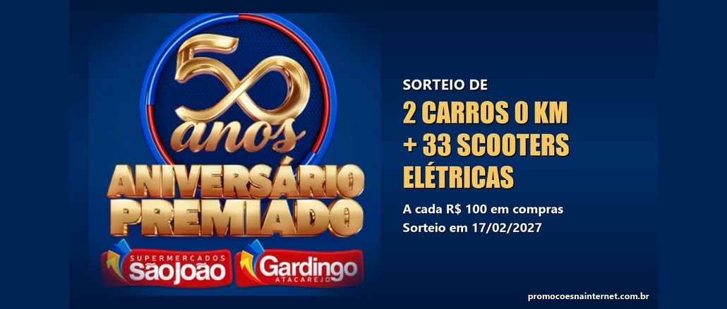 Arte da campanha 50 Anos Aniversário Premiado dos Supermercados São João e Gardingo Atacarejo, com selo dourado dos 50 anos e o sorteio de 2 carros 0km e 33 scooters elétricas