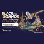Arte da promoção Black dos Sonhos da Sleep House, com avião, Torre Eiffel, praia carioca e castelo sobre fundo azul-marinho com fios dourados, e o texto "Concorra a 10 vales-viagem de R$10 mil cada".