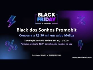 Arte da promoção Black dos Sonhos Promobit, com o logotipo Black Friday Promobit sobre fundo escuro em tons de roxo e azul, e o texto Concorra a R$30 mil em saldo Méliuz, sorteio pela Loteria Federal em 10/12/2026.