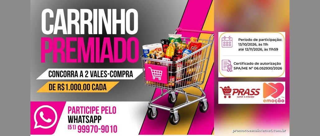 Arte da promoção Carrinho Premiado com carrinho de supermercado cheio de produtos, a chamada para concorrer a 2 vales-compra de R$1.000,00 cada, o número de WhatsApp para participar, o período de participação e as logos do Prass Super e Atacado e da Rádio Emoção FM.