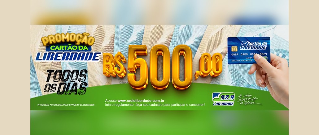 Arte do Concurso Cartão da Liberdade com o valor de R$500,00 todos os dias, um cartão Visa segurado por uma mão e o logotipo da Liberdade FM 92,9