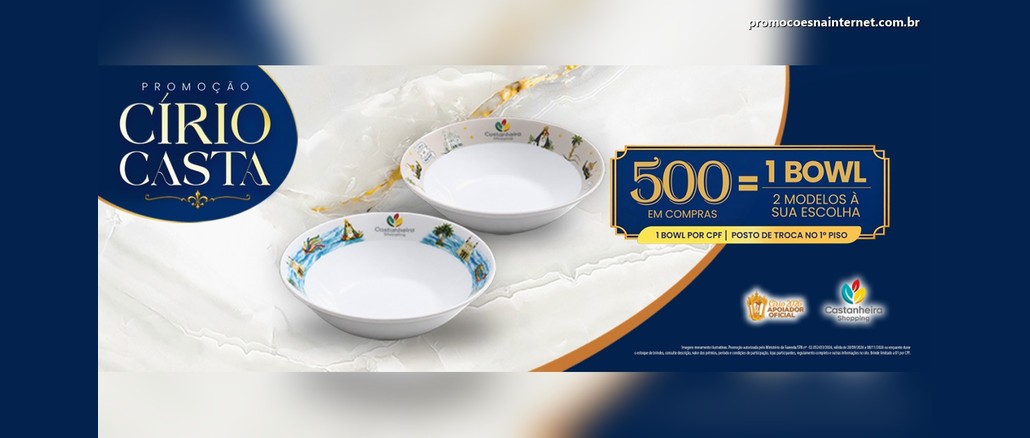 Arte da Promoção Círio Castanheira com dois bowls Tramontina decorados com temática do Círio de Nazaré e o aviso 500 em compras igual a 1 bowl, com 1 bowl por CPF e posto de troca no 1º piso